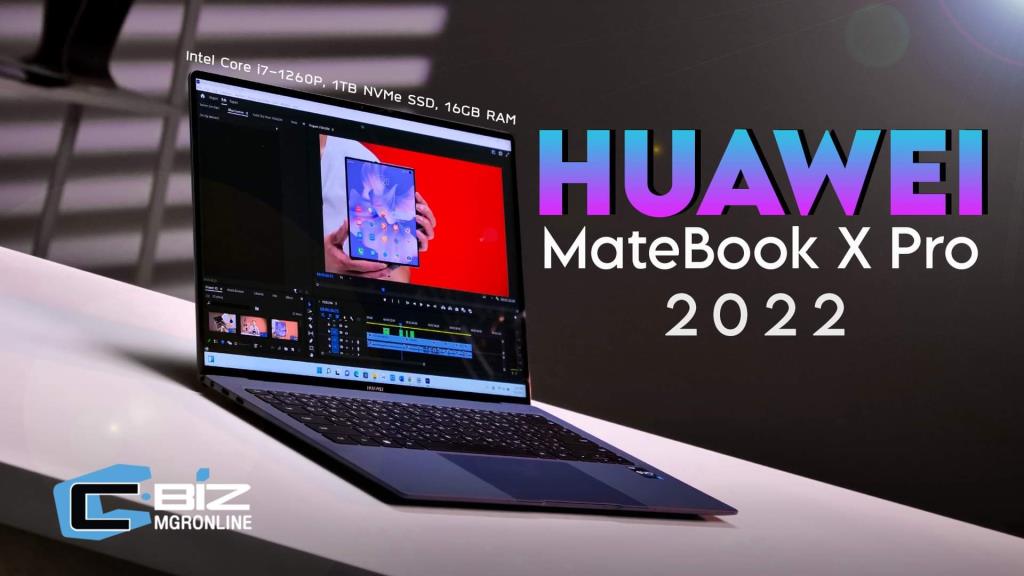 รีวิว HUAWEI MateBook X Pro 2022 โฉมเกือบใหม่ ข้างในแรงจัดกับ 12 Gen Intel