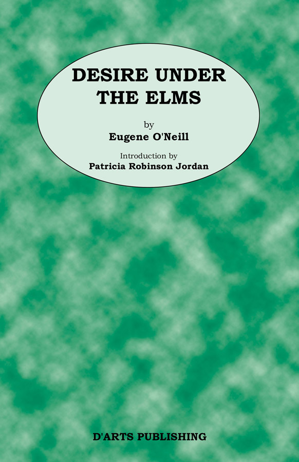 Desire under the Elms ของ Eugene O’Neill (ยูจีน โอนีล)