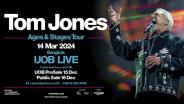 ตำนานที่ยังหายใจ “Tom Jones” กับคอนเสิร์ตl “Tom Jones: Ages & Stages Tour in Bangkok” 14 มี.ค. 67 ขายบัตร 15 ธ.ค.นี้