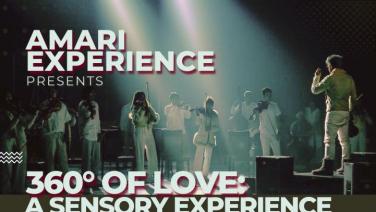 Amari Experience Present 360&amp;#176; OF LOVE: A SENSORY EXPERIENCE