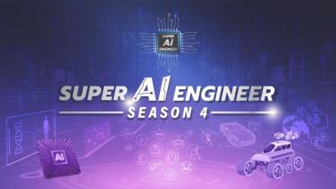Super AI Engineer Season 4 การอบรมด้าน AI ฟรี พัฒนาทักษะด้านปัญญาประดิษฐ์เพื่อโอกาสที่ดีและก้าวทันยุค AI