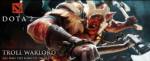 DOTA2 อัพเดทฮีโร่ขวานคู่ Troll Warlord