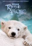 To The Arctic 3D / อาร์คติก มหัศจรรย์หมีขั้วโลก