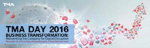 TMA DAY 2016 เปิดเวทีดิจิทัลทรานฟอร์แมชั่น จัดสัมมนา TMA – DAY 2016 : Business Transformation: Reinventing the Company for the Digital Age