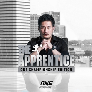 "ONE" เปิดตัว "The Apprentice : ONE Championship Edition" มิติใหม่แห่งเรียลลิตีโชว์