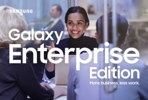 Samsung ส่ง Galaxy Enterprise Edition เจาะตลาดสมาร์ทโฟนองค์กรธุรกิจ