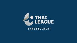 ไทยลีกเปิดฤดูกาล นัดแรก 31 ก.ค.นี้