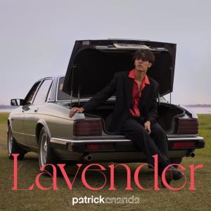คำขอร้องในวันสิ้นสุดความสัมพันธ์ ความซาบซึ้งครั้งใหม่ จาก “Lavender” ซิงเกิลใหม่ของศิลปินหนุ่ม “แพทริคอนันดา”