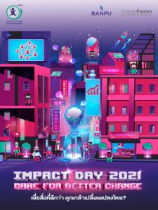เพื่อสิ่งที่ดีกว่า คุณกล้าเปลี่ยนแปลงไหม? บ้านปูชวนร่วมงาน “Impact Day 2021: Dare for Better Change” 26 พ.ย.นี้