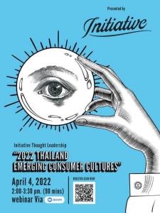 ชวนร่วมสัมมนาออนไลน์ “2022 Thailand emerging consumer cultures” อัพเดท 8 Cultures ของคนไทยปี 2022