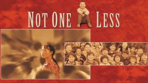"NOT ONE LESS"  (เรื่องย่อ-เกร็ดภาพยนตร์)
