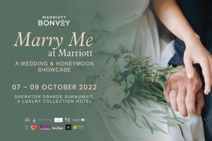 สานฝันงานแต่งงานที่สมบูรณ์แบบให้เป็นจริง กับแมริออท บอนวอย ในงาน Marry Me at Marriott – Wedding and Honeymoon Showcase  7-9 ตุลาคมนี้ ณ โรงแรมเชอราตัน แกรนด์ สุขุมวิท, เอ ลักซ์ชัวรี่ คอลเล็คชั่น โฮเท็ล กรุงเทพฯ