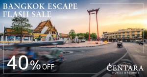 เซ็นทารามอบโปรฯ “Centara Bangkok Escape” ส่วนลดห้องพัก 40%