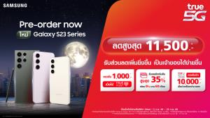 ทรู 5G จับมือซัมซุง มอบข้อเสนอสุดเอ็กซ์คลูซีฟ กับ Samsung Galaxy S23 Series สมาร์ทโฟนแห่งปี พิเศษเฉพาะลูกค้าทรูเท่านั้น