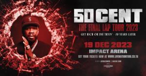 “50 CENT” ชวนโยกกับคอนเสิร์ต "THE FINAL LAP TOUR 2023 BANGKOK" 19 ธ.ค. นี้ ที่เดียวในเอเชีย!