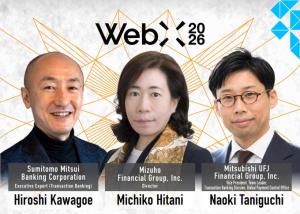 3 แบงก์ยักษ์ญี่ปุ่น เปิดใจบน WebX2026 ลั่นพร้อมลงสนามบล็อกเชนแล้ว รับกังวล stablecoin แย่งดอกเบี้ยเงินฝาก