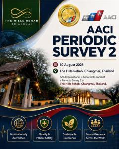 The Hills Rehab Chiang Mai ต้อนรับการตรวจประเมิน AACI Periodic Survey 2