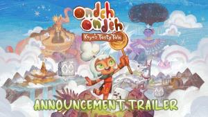 "Ondeh Ondeh Kaya's Tasty Tale" เกมดนตรีแอ็กชันผจญภัย วางจำหน่ายปี 2027